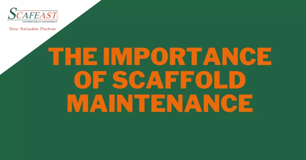 importance of scaffold maintenance